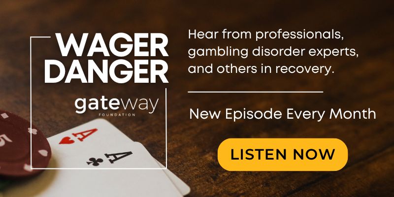 Hear from professionals, gambling disorder experts, and others in recovery. Wager Danger: New Episode Every Month