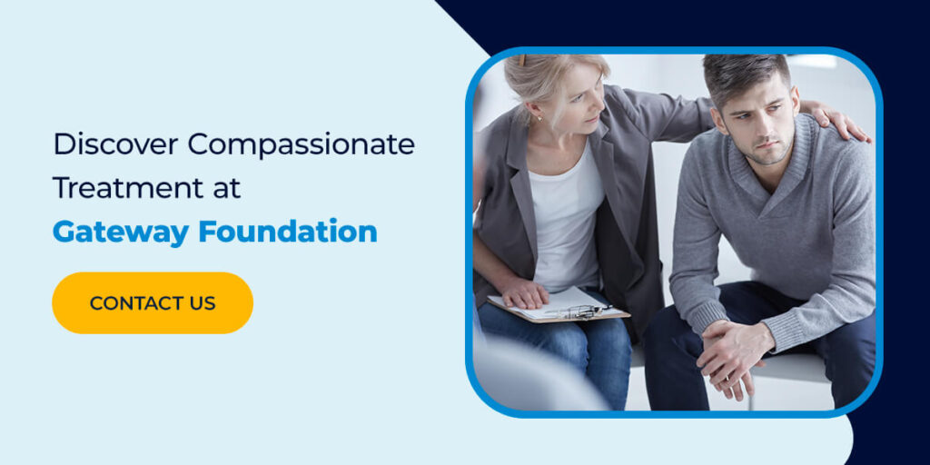 Discover Compassionate Treatment at Gateway Foundation


